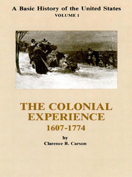 Title details for A Basic History of the United States, Volume 1 by Clarence B. Carson - Available
